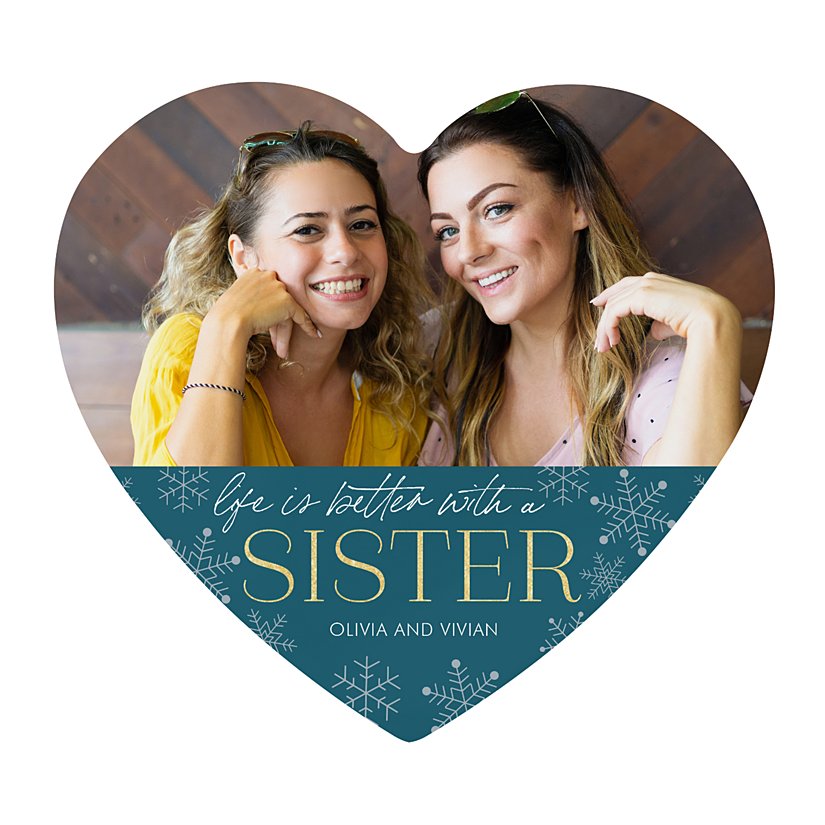 Life is Better with a Sister Photo Wood Heart