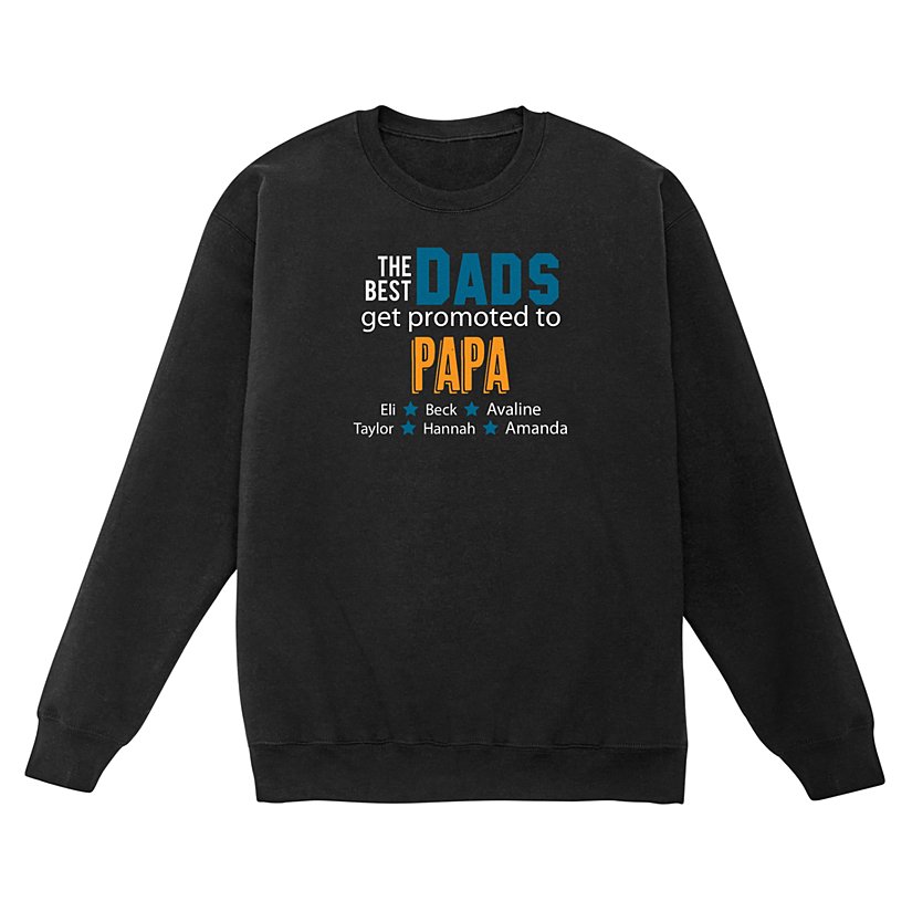Best Dads' Promotion Personalized Sweatshirt 4 Best Dads' Promotion Personalized Sweatshirt